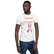 Cancel Cancer !!!  Short-Sleeve Unisex T-Shirt