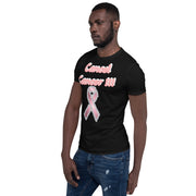 Cancel Cancer !!!  Short-Sleeve Unisex T-Shirt