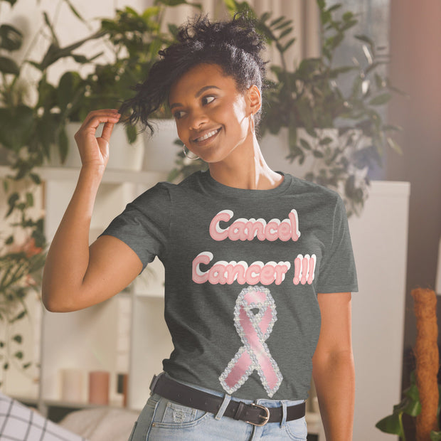 Cancel Cancer !!! Short-Sleeve Unisex T-Shirt