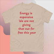 Energy is expensive Men's heavyweight tee - CreLESAtive™