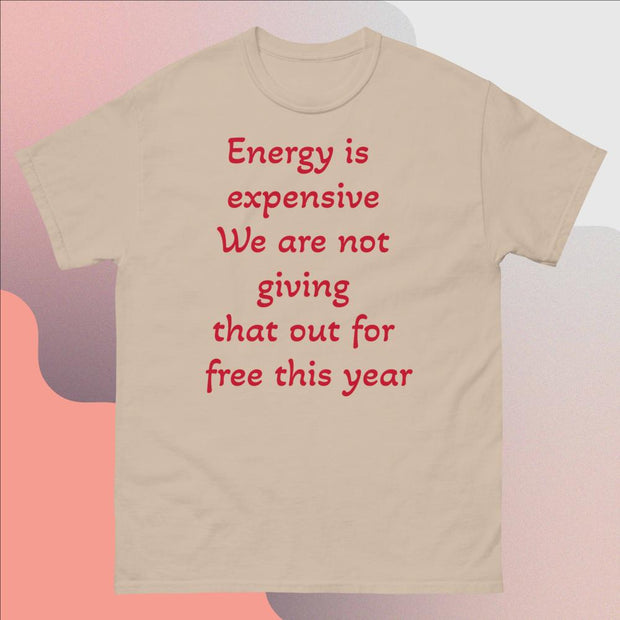 Energy is expensive Men's heavyweight tee - CreLESAtive™