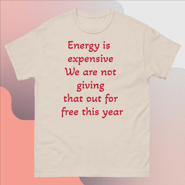 Energy is expensive Men's heavyweight tee - CreLESAtive™