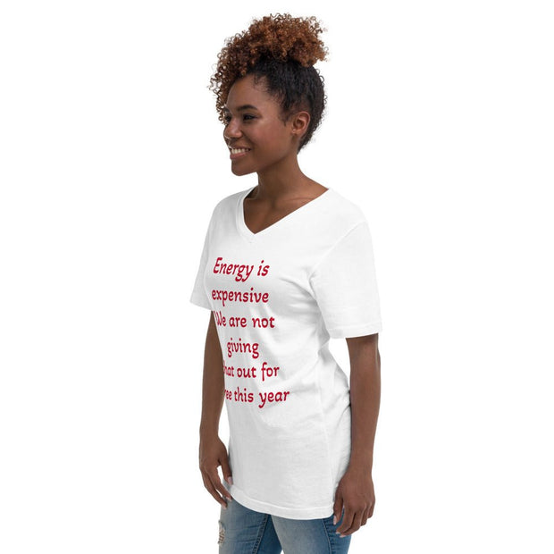 Energy is expensive Unisex Short Sleeve V-Neck T-Shirt - CreLESAtive™
