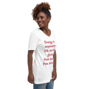 Energy is expensive Unisex Short Sleeve V-Neck T-Shirt - CreLESAtive™