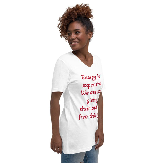 Energy is expensive Unisex Short Sleeve V-Neck T-Shirt - CreLESAtive™
