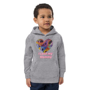 I love my baby Mommy eco hoodie - CreLESAtive™