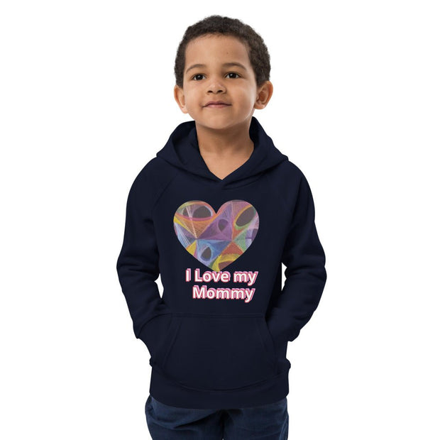 I love my baby Mommy eco hoodie - CreLESAtive™