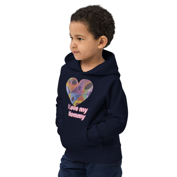I love my baby Mommy eco hoodie - CreLESAtive™