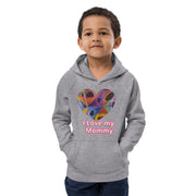 I love my baby Mommy eco hoodie - CreLESAtive™
