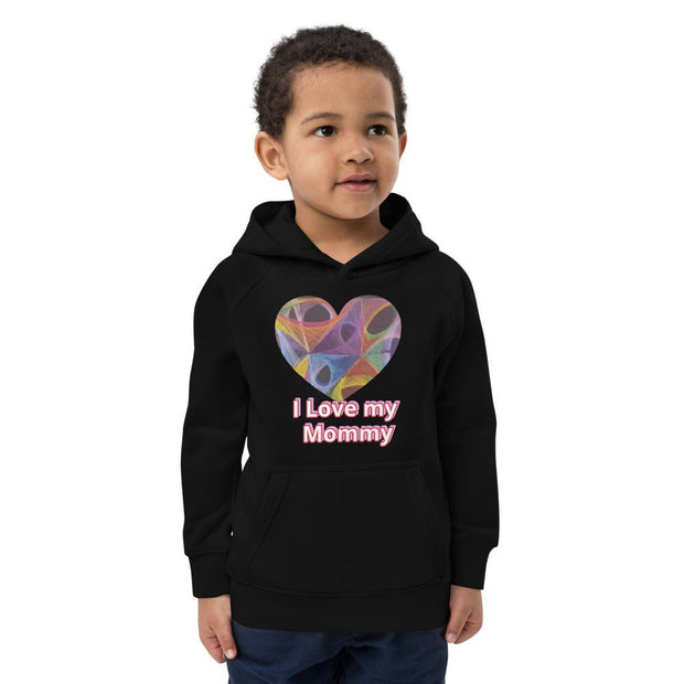 I love my baby Mommy eco hoodie - CreLESAtive™