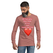 Mi luv you like how Jesus luv likkle pickney Unisex Long Sleeve Tee - CreLESAtive™