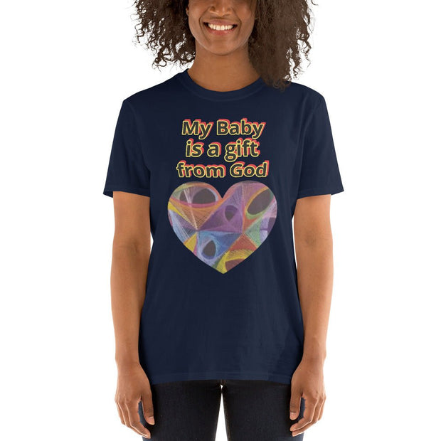 My baby is a gift from God Short-Sleeve Unisex T-Shirt - CreLESAtive™